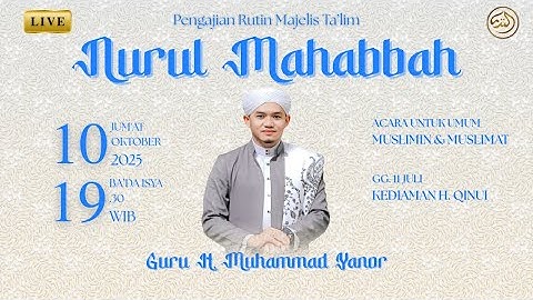 live. PENGAJIAN RUTIN MAJELIS NURUL MAHABBAH BERSAMA GURU H. MUHAMMAD YANOR (GURU KALUA)