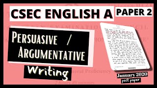 CSEC English A Paper 2: Persuasive / Argumentative Writing || January 2020 Past Paper