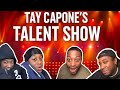Tay capone’s TALENT SHOW‼️‼️NO 💩 MUSIC