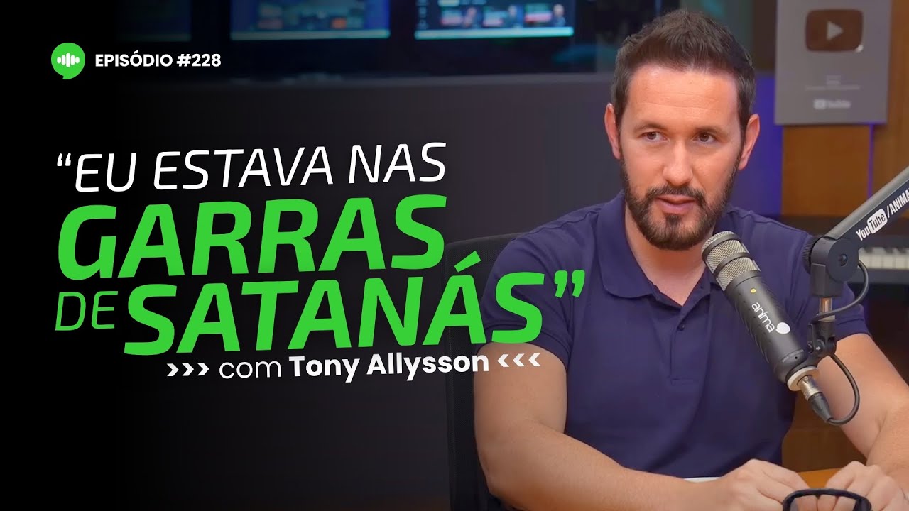 De roqueiro a missionário: A INCRÍVEL história de Tony Allysson | Ep #228 | Com Tony Allysson