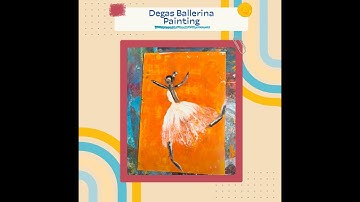 Degas-Inspired Ballerina Painting Lesson  Texture, Movement & Monoprinting for Kids