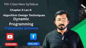 Dynamic Algorithm | 11th Class Computer | Chapter-3 Lecture-9