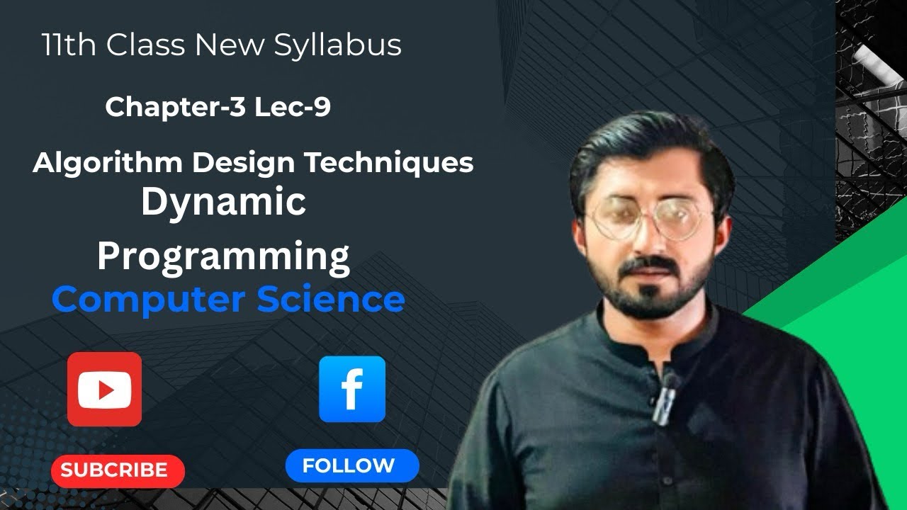 Dynamic Algorithm | 11th Class Computer | Chapter-3 Lecture-9 - YouTube