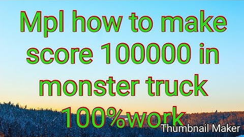 Mpl high score trick monster truck  100% work trick | Mpl high score trick | Mpl | After 16k hack