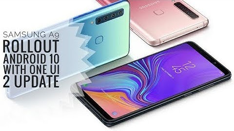Samsung A9 (2018) Rollout Android 10 with One Ui 2.0 Update | New Exciting Features  🔥🔥