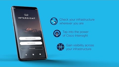 Manage Infrastructure On-the-Go with the Cisco Intersight Mobile App