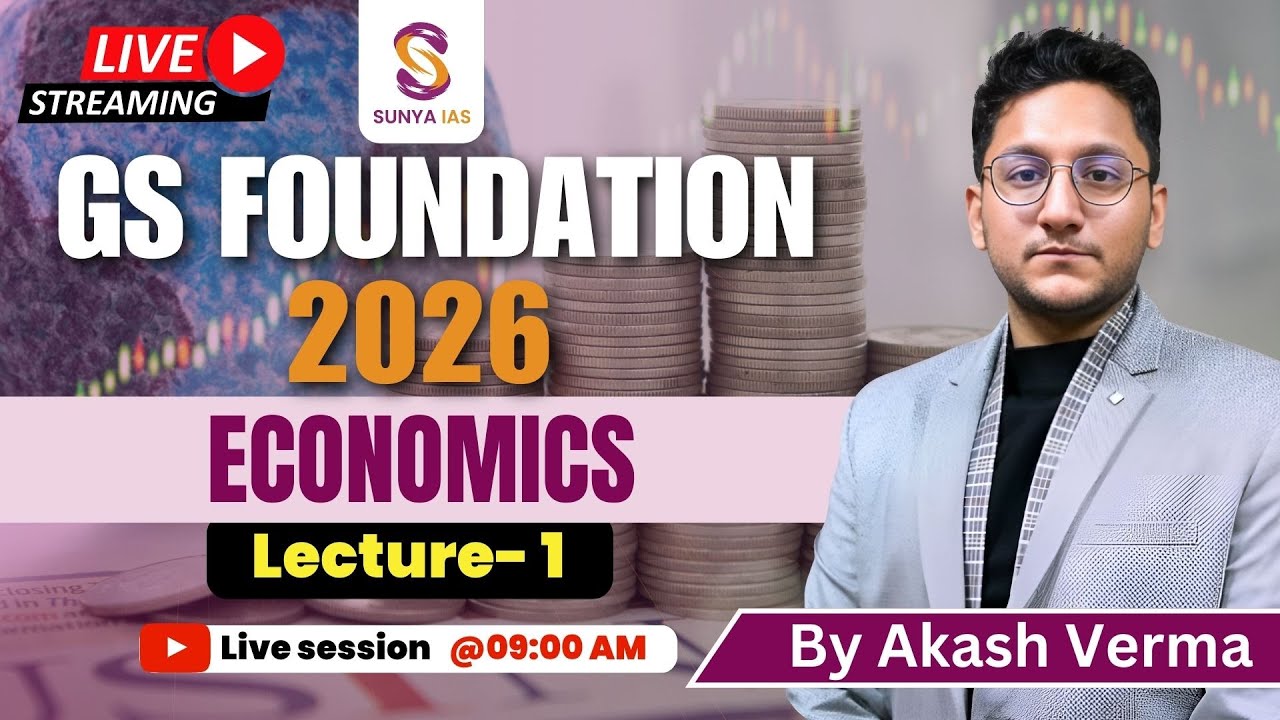 Lecture 1 | Economics | GS Foundation Course 2026 | Batch Starts 27th January | UPSC CSE | Sunya IAS