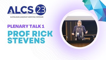 Prof Rick Stevens - ALCS 2023