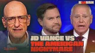 Ep. 1201 - JD Vance vs the American Nightmare