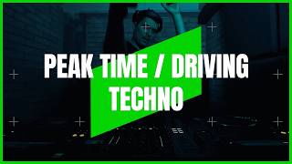 PEAK TIME / DRIVING TECHNO | MIX 240 | 131-140BPM