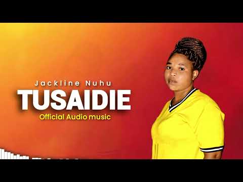 Jacklin Nuhu Tusaidie Official Audio Music