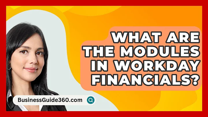 What Are The Modules In Workday Financials? - BusinessGuide360.com