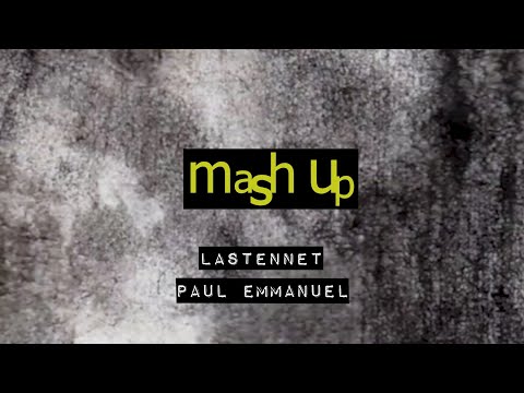 Mashup  Lastennet Paul Emmanuel