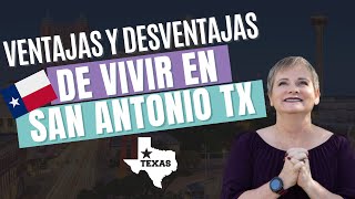 ventajas y desventajas de vivir en San Antonio TX