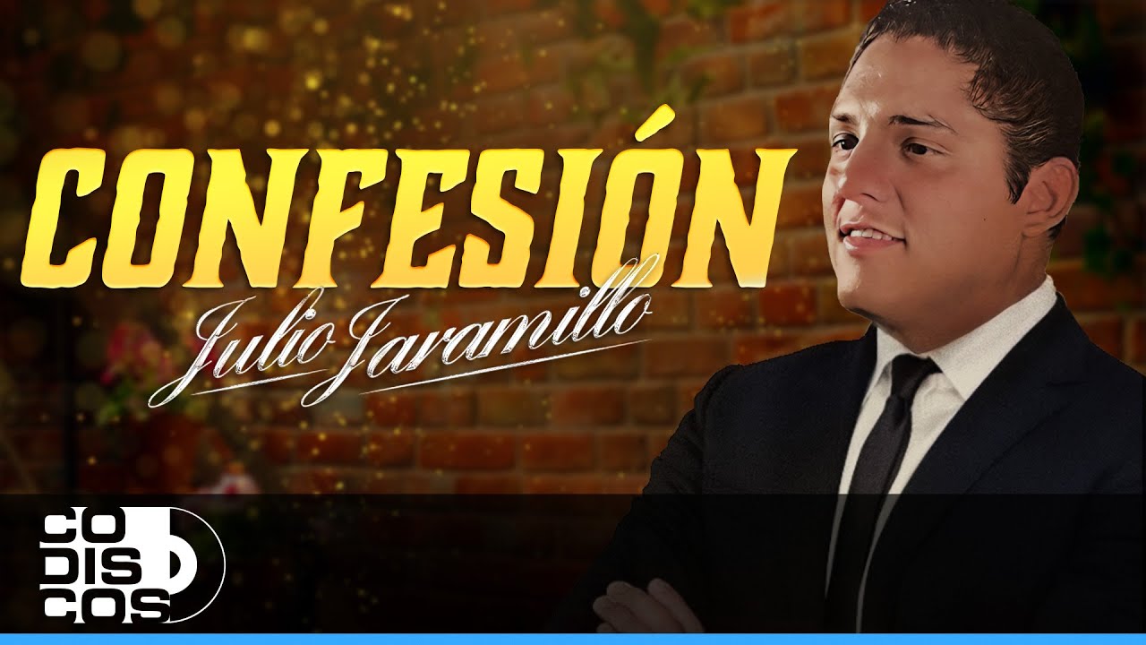 Confesión, Julio Jaramillo