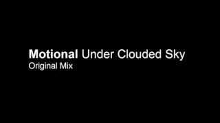 Motional - Under Clouded Sky (Original Mix)