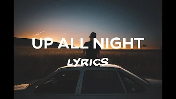 Khalid - Up All Night (Lyrics)