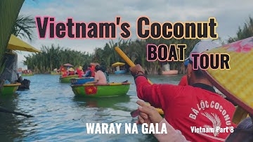 “Riding the Famous Coconut Boat in Vietnam!” Part 8