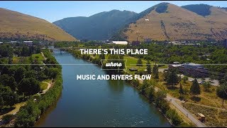 Missoula, Montana | There&#39;s This Place | Where Music and Rivers Flow |