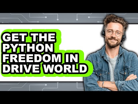 How to Get the Python Freedom in Drive World - Step by Step