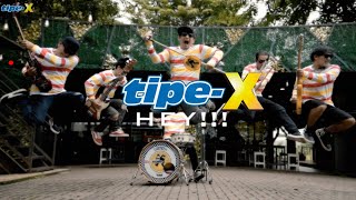 Tipe-X - Hey!!! (Official Music Video)