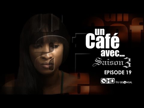 Un Café Avec...Saison3 - Episode N°19