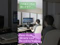 Cano-Rose S - Miracle Love (Recording Scenery) #shorts