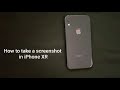 How to take a screenshot in iPhone XR