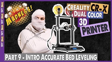 Creality CR-X | Part 9 - Intro to Accurate Bed Leveling // DIY Dive