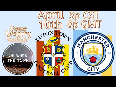 &#39;Breaking Bread&#39; Man City vs Luton Town Match Preview Show