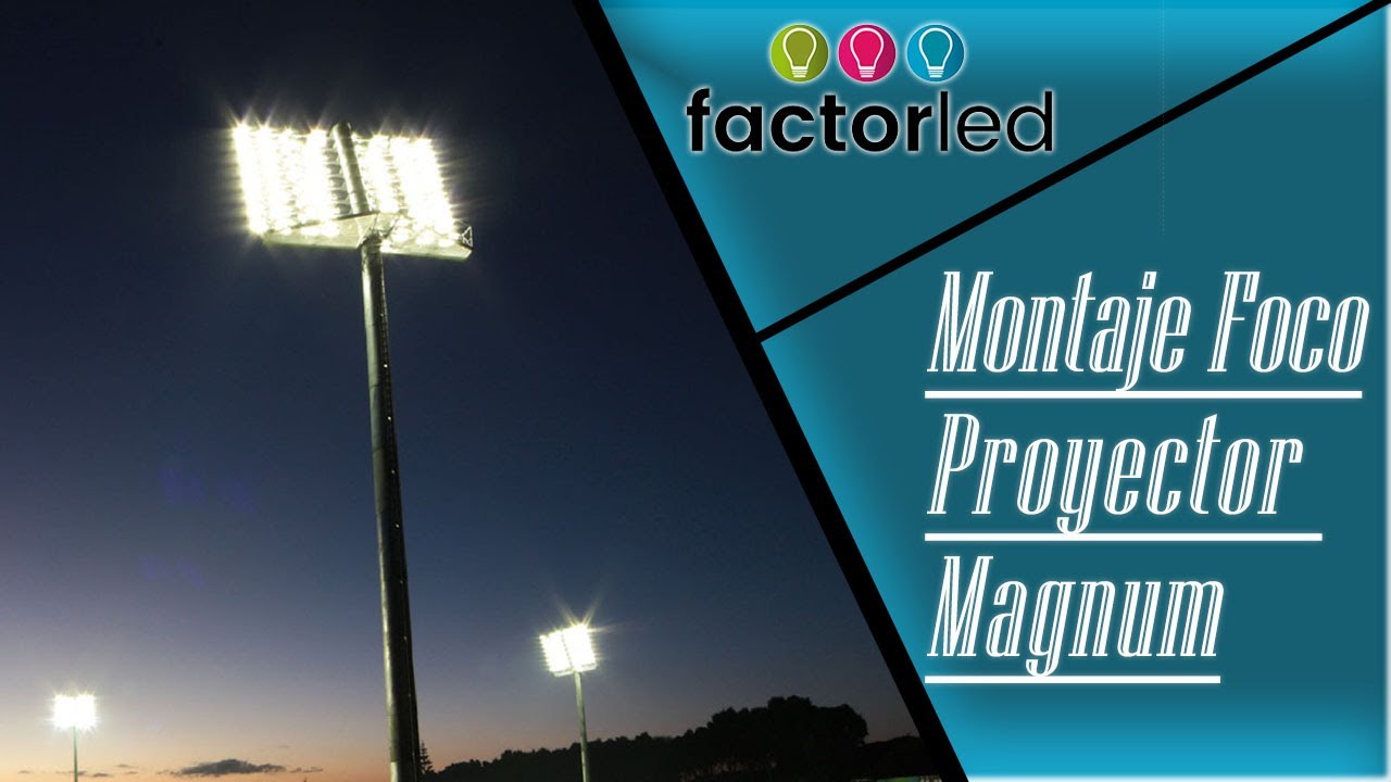 Montaje de Proyector Magnum LED