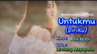 Download Lagu Puisi Motivasi Diri || Untukmu (Diriku) - Karya: Atik Noor || @LindungMayapada5883 MP3