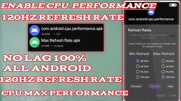 ENABLE 120hz REFRESH RATE MAX CPU PERFORMANCE on Any ANDROID