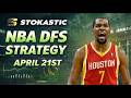 NBA DFS Strategy Tuesday 4/21/26 | DraftKings &amp; FanDuel NBA Lineup Picks