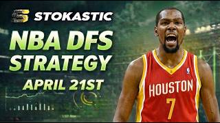 NBA DFS Strategy Tuesday 4/21/26 | DraftKings &amp; FanDuel NBA Lineup Picks