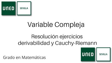 Resolución ejercicios derivabilidad compleja y Cauchy-Riemann | Variable Compleja | UNED