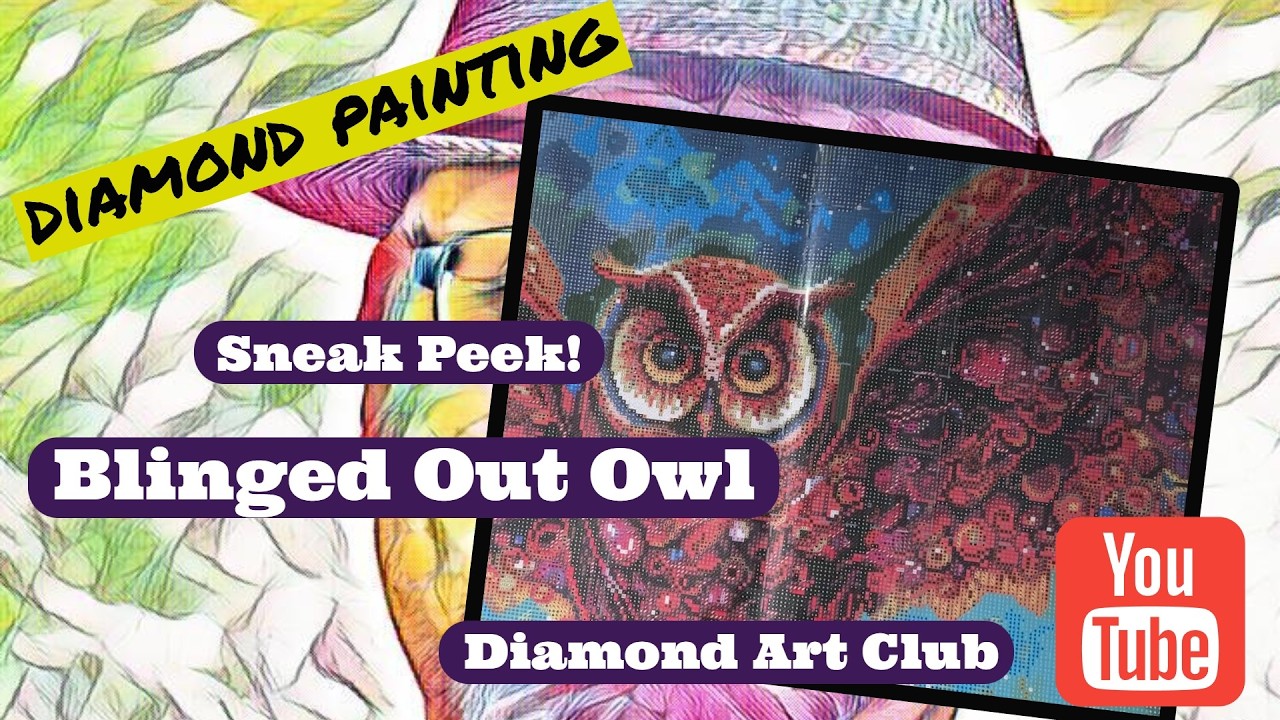 Diamond Art Club Sneak Peek - Blinged Out Owl! - YouTube