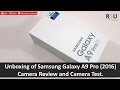 Samsung Galaxy A9 Pro Unboxing and hands on impressions | Camera Review || Camera Test.