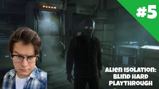 LET'S FIX AN ELEVATOR... | Alien Isolation Blind Hard Playthrough PT. 5