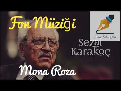 Mona Roza Sezai Karakoç Fon Müziği ( Hakan Şahin)