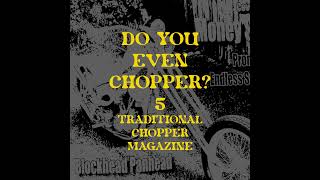 Do You Even Chopper? Podcast 05: Traditional Chopper Magazine