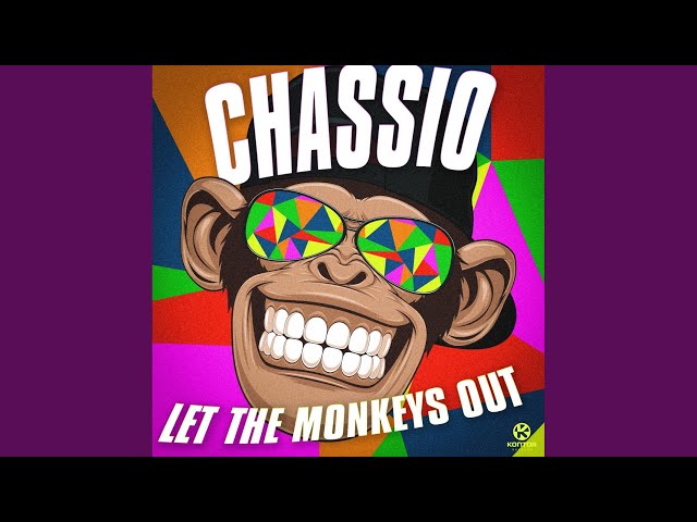 Chassio - Let the Monkeys Out