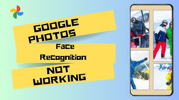 How To Fix Google Photos Face Recognition Not Working