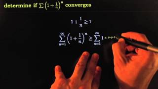 show sum (1+1over n)^n diverges using direct comparasion test