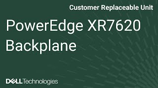 Dell PowerEdge XR7620: Remove/Install Backplane