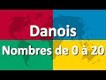 Apprendre le danois partie 4  nombres de 0  20