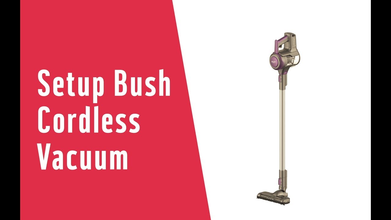 How to setup Bush Cordless Vacuum YouTube