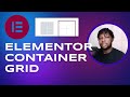 Elementor Grid Container | Tutoriel Elementor