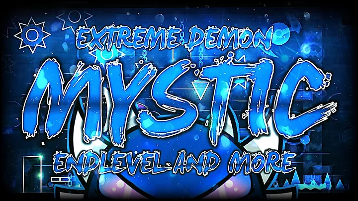 "Mystic" - 100% by Endlevel & More (Extreme demon) [Geometry dash]