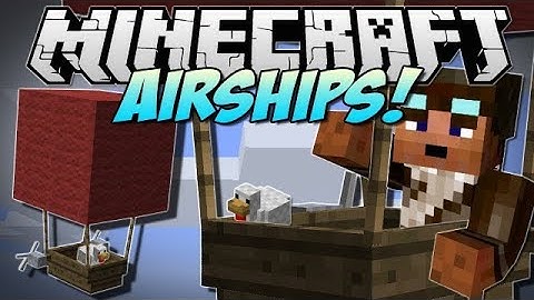 Minecraft ｜ AIRSHIPS! Fly the incredible Zeppelin! ｜ Mod Showcase 1 5 2